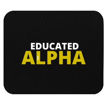 Discover Educated Alpha 1906 Apa Fraternity For Mouse Pads