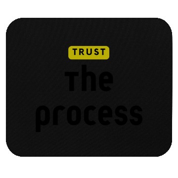 Discover Trust The Process Mouse Pads