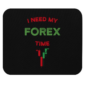 Discover I Need My Forex Time Mouse Pads