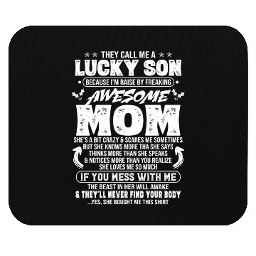 Discover I m A Lucky Son Because I m Raised By A Freaking Mouse Pads