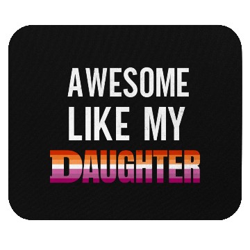 Discover Awesome Like My Daughter Pride Lesbian Flag Mouse Pads