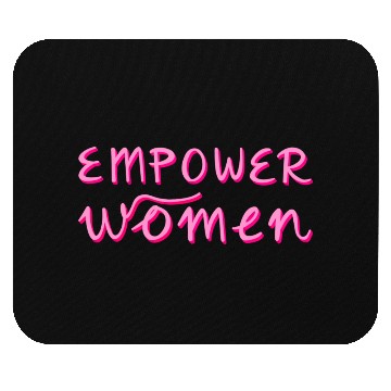 Discover Empower Women - Women's Equality - Women's Day Mouse Pads