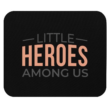 Discover Little Heroes Among Us Mouse Pads