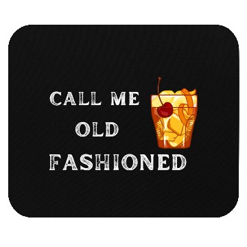 Discover Call Me Old Fashioned Mouse Pads