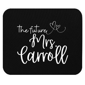 Discover Future Mrs Carroll Soon To Be Bride Engaged Wifey Mouse Pads