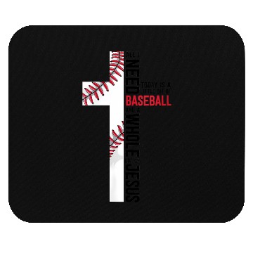 Discover I Need Baseball And Jesus Sports Mom Christian Cro Mouse Pads