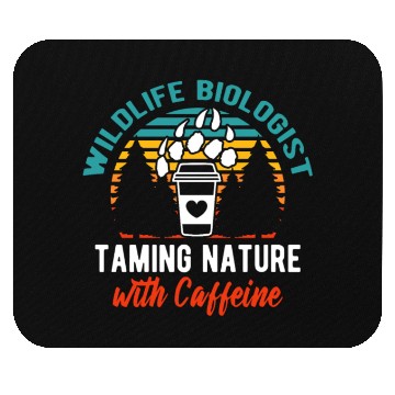 Discover Wildlife Biologist Taming Nature with Caffeine Mouse Pads