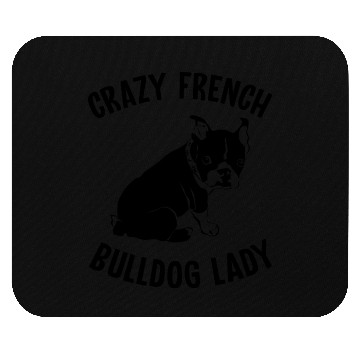 Discover Crazy French Bulldog Lady Frenchie Mom Dog Lover Mouse Pads