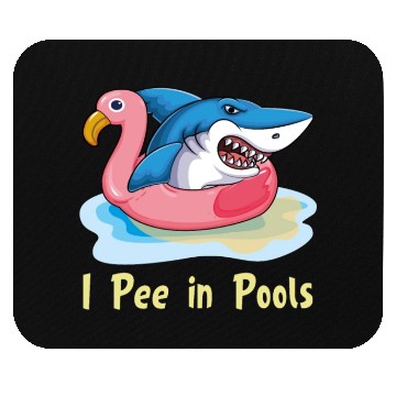Discover I pee in pools shark on flamingo float Mouse Pads