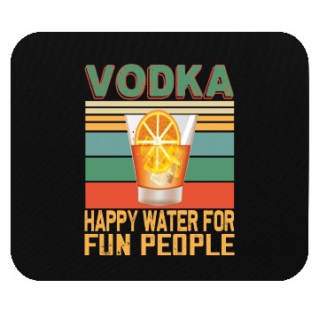 Discover Vodka Happy Water For Fun People Vodka Lovers Mouse Pads