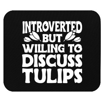 Discover Tulip Gardening Tulips Mouse Pads