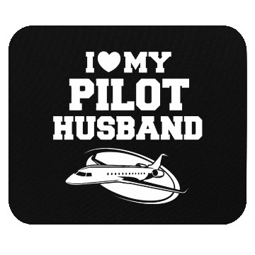 Discover I LOVE MY PILOT HUSBAND Mouse Pads