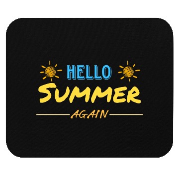 Discover Hello Summer again . Summer design . Mouse Pads