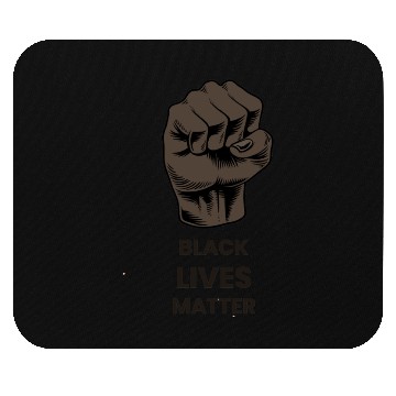 Discover BLACK LIVES MATTER Mouse Pads
