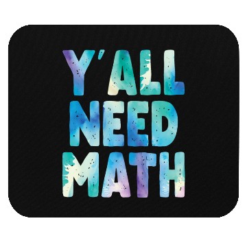 Discover Yall Need Math Teachers Back To School Funny Math Mouse Pads