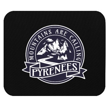 Discover Pyrenees France Mountains Are Calling Mouse Pads