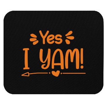 Discover Yes I Yam Thanksgiving Mouse Pads
