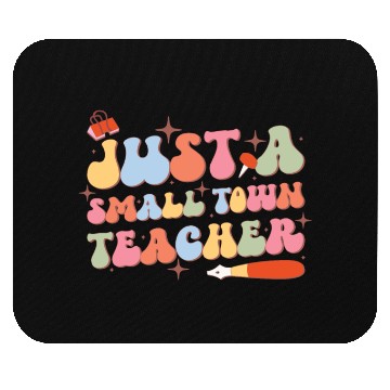 Discover Just A Small Town Teacher, Back To School Mouse Pads