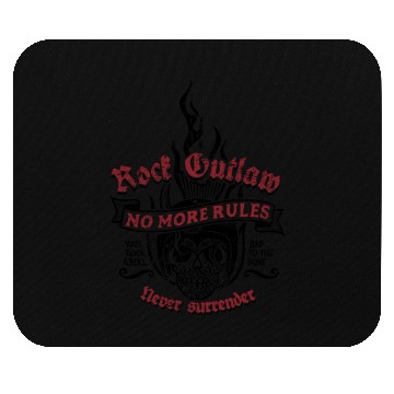 Discover Rock Outlaw - No More Rules - Never surrender Mouse Pads