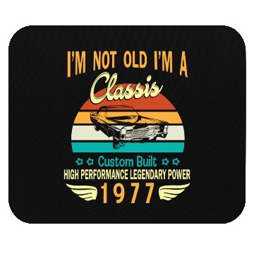 Discover Happy Birthday Born In 1977 I m Not Old I m A Mouse Pads