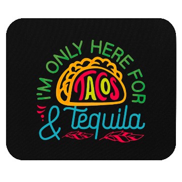 Discover Tacos & Tequila Mouse Pads
