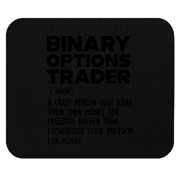 Discover Binary Options Trader funny definition b Mouse Pads
