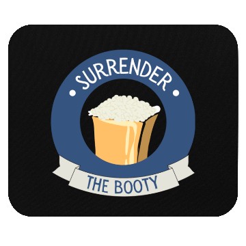 Discover Funny Toddler Mouse Pads - "Surrender the Booty"