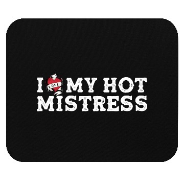 Discover I Love My Hot Mistress - I Heart My Mistress Mouse Pads