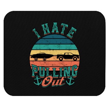 Discover I hate pulling out - Boat Captain - Sailing Mouse Pads