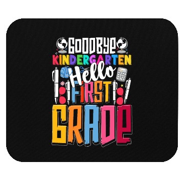 Discover Goodbye Kindergarten Hello1st Grade Graduation Mouse Pads