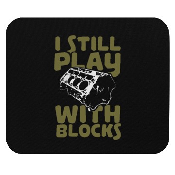 Discover I Still Play With Blocks Mouse Pads