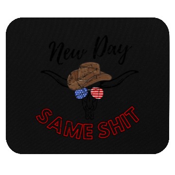 Discover New Day Texas Shit Mouse Pads