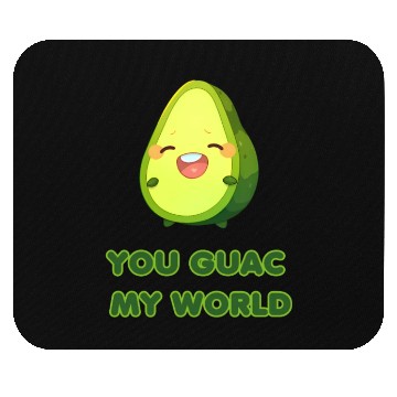 Discover You Guac My World cute avocado Mouse Pads
