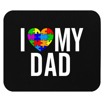 Discover I Love My DAD Mouse Pads