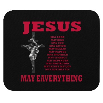 Discover jesus may eaverything Mouse Pads