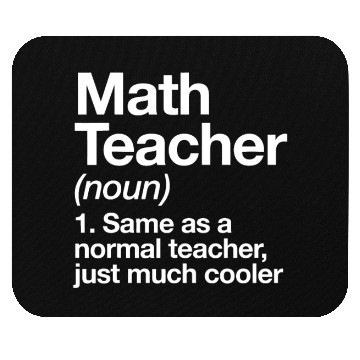 Discover Math Teacher Definition Funny Back To School Mouse Pads