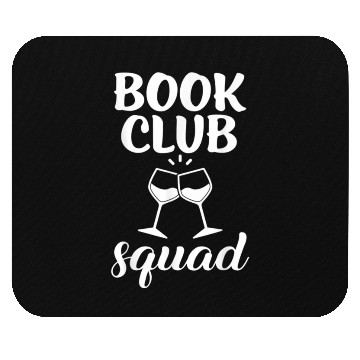 Discover Book Club Squad for Reading and Wine Drinking Mouse Pads