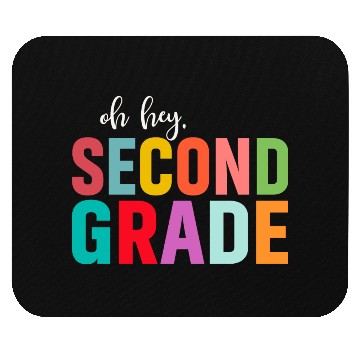 Discover Back To School Oh Hey 2nd Grade Mouse Pads