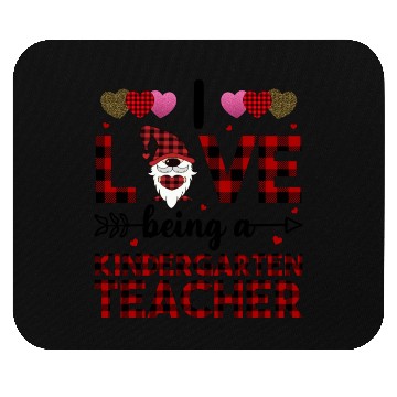 Discover I Love Being A Kindergarten Teacher Mouse Pads