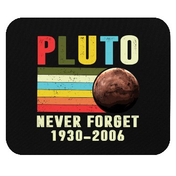 Discover Pluto Never Forget 1930 2006 Mouse Pads