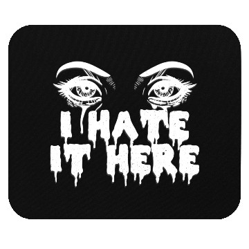 Discover I hate it here - Funny sarcasm Mouse Pads
