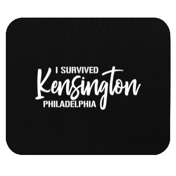Discover I Survived Kensington Philadelphia Pennsylvania Mouse Pads