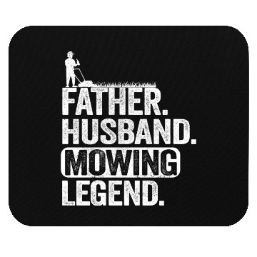 Discover Father Husband Lawn Mowing Legend Gardening Dad Mouse Pads