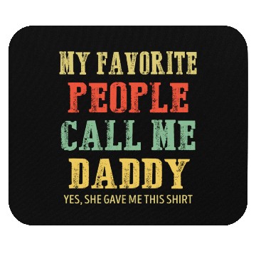 Discover My Favorite People Call Me Daddy Vintage Mouse Pads