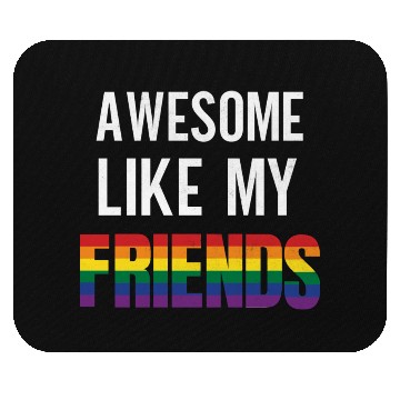 Discover Awesome Like My Friends Pride Rainbow Flag Mouse Pads