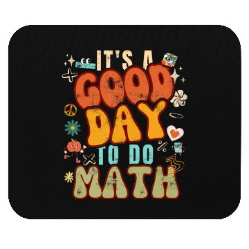 Discover Back To School It's A Good Day To Do Math for Math Mouse Pads
