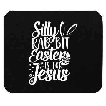 Discover Silly Rabbit Easter Is For Jesus Mouse Pads