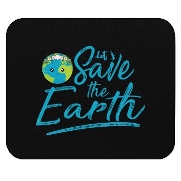 Discover Earth Day Let S Save The Earth Mouse Pads