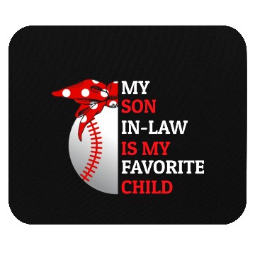 Discover My Son In Law Is My Favorite Child Baseball Lover Mouse Pads