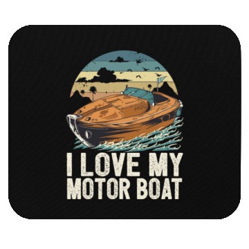 Discover I Love My Motor Boat Life Is Better At The Lake Mouse Pads